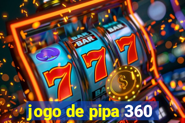 jogo de pipa 360